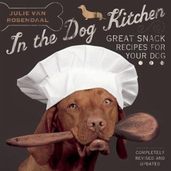 In the Dog Kitchen: Great Snack Recipes for Your Dog - Rosendaal, Julie van