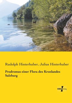 Prodromus einer Flora des Kronlandes Salzburg - Hinterhuber, Rudolph;Hinterhuber, Julius