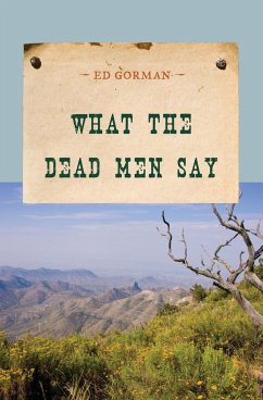 What the Dead Men Say - Gorman, Ed