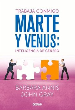 Trabaja Conmigo. Marte Y Venus - Annis, Barbara; Gray, John