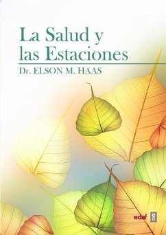 La Salud y Las Estaciones - Haas, Elson M.