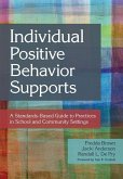 Individual Positive Behavior Supports: A Standards-Based Guide to Practices in School and Community Settings