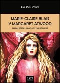 Marie-Claire Blais y Margaret Atwood : bellas bestias, oráculos y apocalipsis