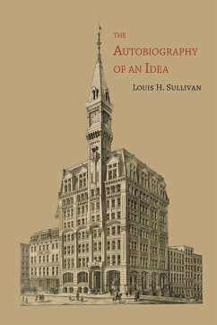 The Autobiography of an Idea - Sullivan, Louis H.