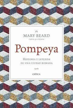 Pompeya : historia y leyenda de una ciudad romana - Beard, Mary