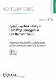 Optimizing Productivity of Food Crop Genotypes in Low Nutrient Soils: IAEA Tecdoc Series No. 1721