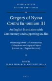 Gregory of Nyssa: Contra Eunomium III. an English Translation with Commentary and Supporting Studies: Proceedings of the 12th International Colloquium
