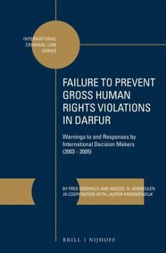 Failure to Prevent Gross Human Rights Violations in Darfur - Grünfeld, Fred; Vermeulen, Wessel N