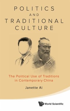Politics and Traditional Culture: The Political Use of Traditions in Contemporary China