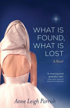 What is Found, What is Lost - Parrish, Anne Leigh