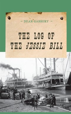 The Log of the Jessie Bill - Gabbert, Dean