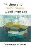 The Itinerant Girl's Guide to Self-Hypnosis