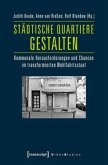 Städtische Quartiere gestalten