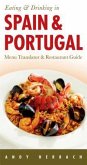 Eating & Drinking in Spain & Portugal: Volume 1