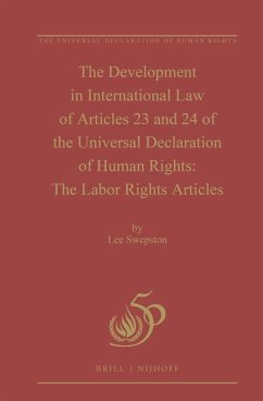 The Development in International Law of Articles 23 and 24 of the Universal Declaration of Human Rights: The Labor Rights Articles - Swepston, Lee