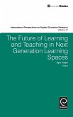 The Future of Learning and Teaching in Next Generation Learning Spaces