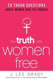 The Truth Sets Women Free