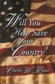 Will You Help Save Your Country