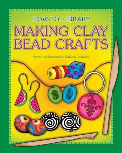 Making Clay Bead Crafts - Petelinsek, Kathleen