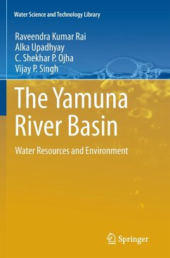 The Yamuna River Basin - Rai, Raveendra Kumar;Upadhyay, Alka;Ojha, C. Shekhar P.