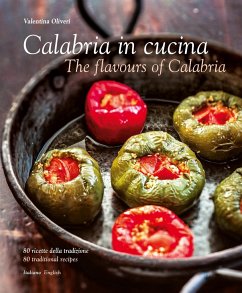 Calabria in Cucina: The Flavours of Calabria - Olivieri, Valentina