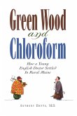 Green Wood and Chloroform