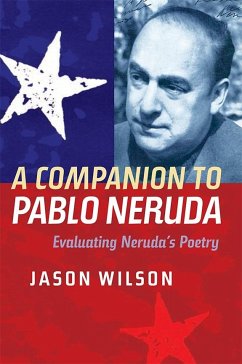 A Companion to Pablo Neruda - Wilson, Jason