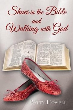 Shoes in the Bible and Walking with God - Howell, Patty