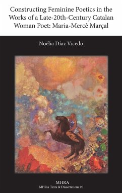 Constructing Feminine Poetics in the Works of a Late-20th-Century Catalan Woman Poet - Diaz Vicedo, Noelia