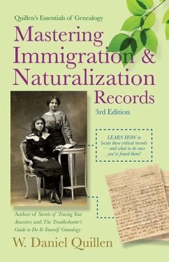 Mastering Immigration & Naturalization Records - Quillen, W. Daniel
