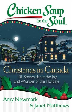 Chicken Soup for the Soul: Christmas in Canada - Newmark, Amy; Matthews, Janet