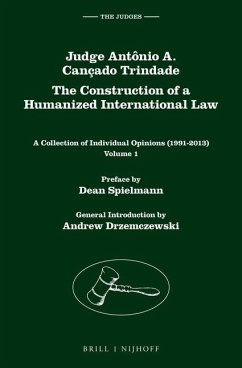 Judge Antônio A. Cançado Trindade. the Construction of a Humanized International Law - Cançado Trindade, Antônio Augusto