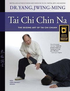Tai Chi Chin Na: The Seizing Art of Tai Chi Chuan - Yang, Jwing-Ming