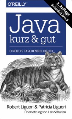 Java - kurz & gut - Liguori, Robert J.; Liguori, Patricia