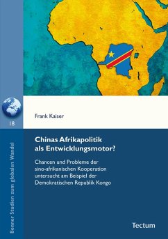 Chinas Afrikapolitik als Entwicklungsmotor? (eBook, PDF) - Kaiser, Frank