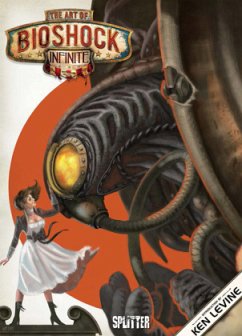 The Art of Bioshock Infinite - Levine, Ken