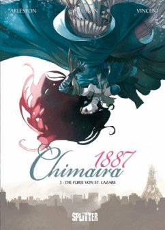 Chimaira 1887 - Die Furie von St. Lazare - Arleston, Christophe;Melanÿn;Vincent