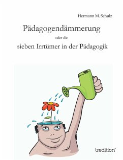 Pädagogendämmerung (eBook, ePUB) - Schulz, Hermann M.