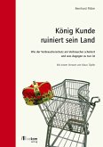 König Kunde ruiniert sein Land (eBook, PDF)