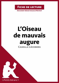 L'Oiseau de mauvais augure de Camilla Läckberg (Fiche de lecture) (eBook, ePUB) - lePetitLitteraire; Mestrot, Julie