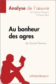 Au bonheur des ogres de Daniel Pennac (Analyse de l'oeuvre) (eBook, ePUB)