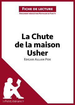 La Chute de la maison Usher d'Edgar Allan Poe (Fiche de lecture) (eBook, ePUB) - lePetitLitteraire; Le Floc'h, Mathilde