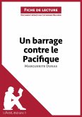 Un barrage contre le Pacifique de Marguerite Duras (Fiche de lecture) (eBook, ePUB)