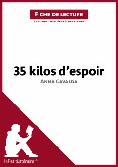 35 kilos d'espoir d'Anna Gavalda (Fiche de lecture) (eBook, ePUB) - lePetitLitteraire; Pinaud, Elena