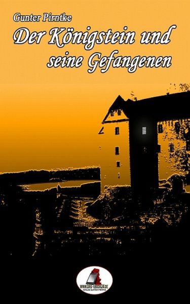 Der Königstein und seine Gefangenen (eBook, ePUB)