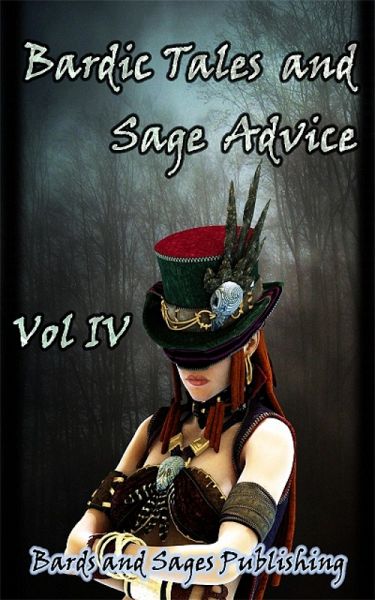 Bardic Tales and Sage Advice (Vol. IV) (eBook, ePUB) Bardic Tales and Sage Advice (Vol. IV) (eBook, ePUB)