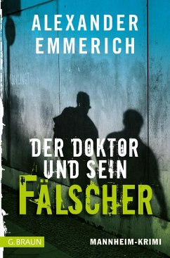 Der Doktor und sein Fälscher (eBook, ePUB) - Emmerich, Alexander