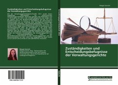 Zuständigkeiten und Entscheidungsbefugnisse der Verwaltungsgerichte - Gutschi, Margot