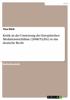 Kritik an der Umsetzung der Europäischen Mediationsrichtlinie (2008/52/EG) in das deutsche Recht