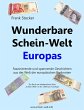 Wunderbare Schein-Welt Europas - Bild 1